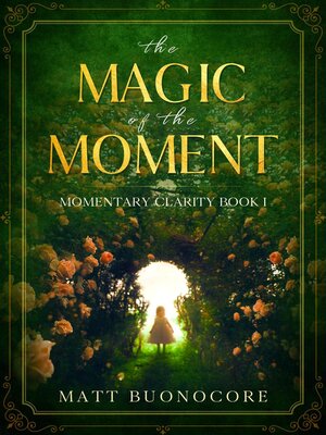 cover image of The Magic of the Moment